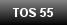 TOS 55