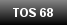TOS 68