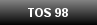 TOS 98