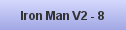 Iron Man V2 - 8